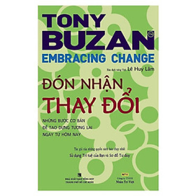 Sách - Đón Nhận Thay Đổi - Những Bước Cơ bản Để Tạo Dựng Tương Lai Ngay Ngày Hôm Nay - Nhân Trí Việt