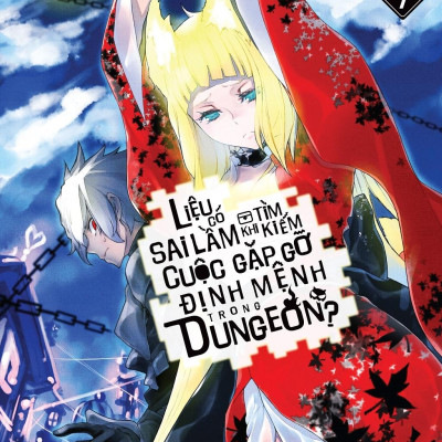 Liệu Có Sai Lầm Khi Tìm Kiếm Cuộc Gặp Gỡ Định Mệnh Trong Dungeon - Tập 7 - Bản Giới Hạn - Tặng Kèm Bookmark + Lót Ly Cứng