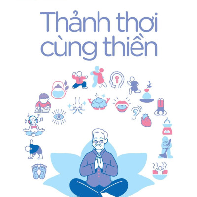 Sách - Y Học Và Sức Khỏe - Sống Khỏe Từ A Đến Z - Thảnh Thơi Cùng Thiền
