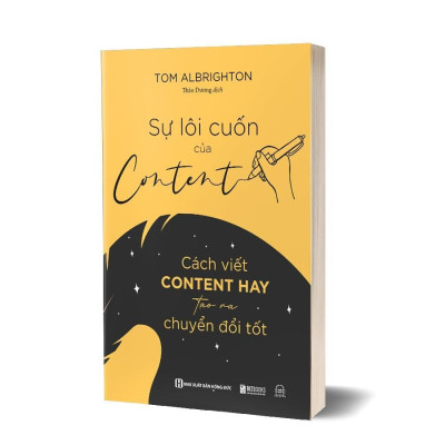 Sách- Sự Lôi Cuốn Của Content: Cách Viết Content Hay Tạo Ra Chuyển Đổi Tốt Mcbooks