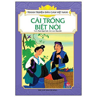 Sách - Cái Trống Biết Nói - Tranh Truyện Dân Gian Việt Nam - NXB Kim Đồng