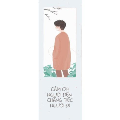 Sách - Cảm Ơn Người Đến, Chẳng Tiếc Người Đi - AZ Việt Nam