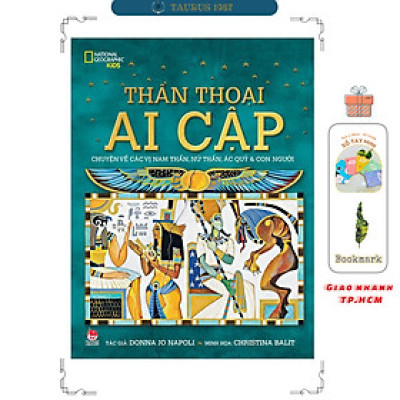 Thần Thoại Ai Cập - Chuyện Về Các Vị Nam Thần, Nữ Thần, Ác Quỷ Và Con Người