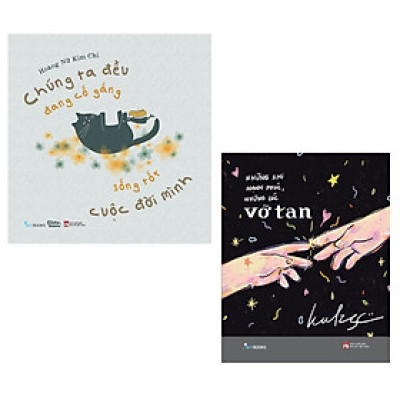 Sách - Chúng Ta Đều Đang Cố Gắng Sống Tốt Cuộc Đời Mình + Những Khi Hạnh Phúc, Những Lúc Vỡ Tan - AZ Việt Nam