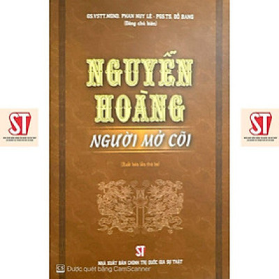 Sách - Nguyễn Hoàng - Người Mở Cõi - NXB Chính Trị Quốc Gia