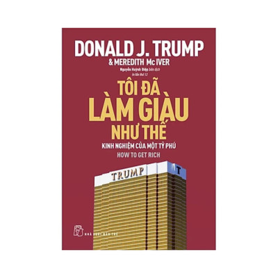 Combo 2 Cuốn : D.Trump - Tôi Đã Làm Giàu Như Thế + Quản Trị Nhân Sự Đúng ( Những Cuốn Sách Giúp Doanh Nghiệp Của Bạn Thành Công Hơn )