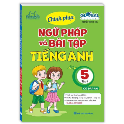 Sách - Global Success - Chinh Phục Ngữ Pháp Và Bài Tập Tiếng Anh Lớp 5 - Có Đáp Án - Combo 2 Tập - Minh Thắng