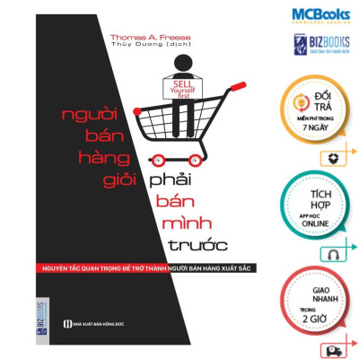 Sách - Người Bán Hàng Giỏi Phải Bán Mình Trước - MCBooks
