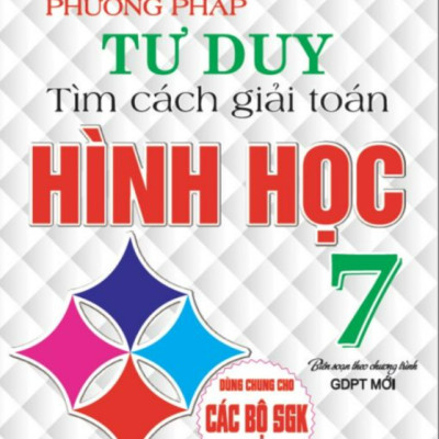 Sách - Combo Phương Pháp Tư Duy Tìm Cách Giải Toán Lớp 7 (Đại số + Hình Học) - Dùng Chung Cho Các Bộ SGK Hiện Hành