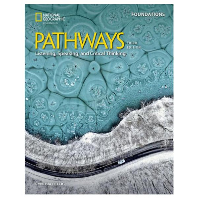 Pathways Listening, Speaking, And Critical Thinking Foundations - Student