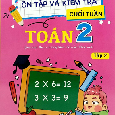 Ôn Tập Và Kiểm Tra Cuối Tuần Toán 2 - Tập 2