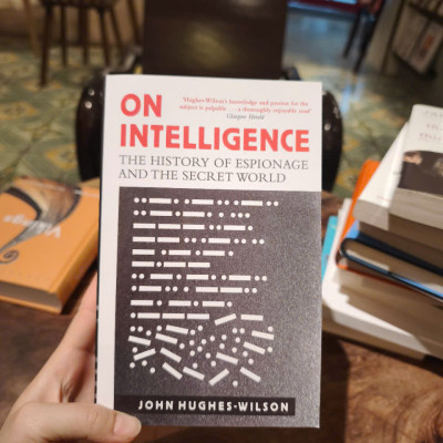 Sách - On Intelligence : The History of Espionage and the Secret World by John Hughes-Wilson