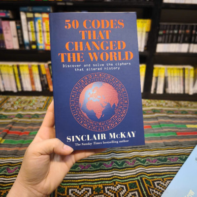 Sách - 50 Codes that Changed the World: . . . And Your Chance to Solve Them! by Sinclair McKay