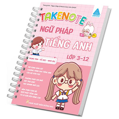 Sách - Take Note - Ngữ Pháp Tiếng Anh Lớp 3-12 - Trọng Tâm-Dễ Học-Nhớ Lâu