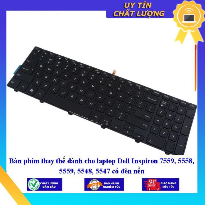 Bàn phím dùng cho laptop Dell Inspiron 7559 5558 5559 5548 5547 có đèn nền - Hàng Nhập Khẩu New Seal