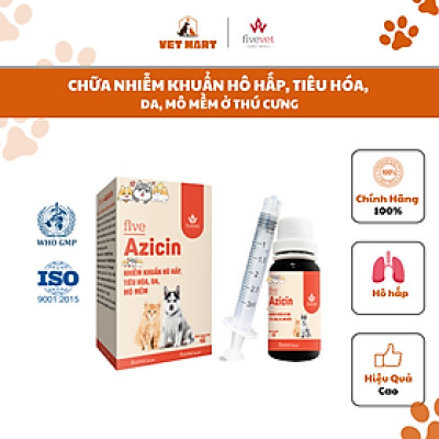 Five-Azicin for pet dùng cho bệnh nhiễm khuẩn hô hấp, tiêu hóa, da, mô mềm.