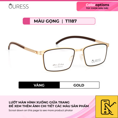 Gọng kính titanium T1187 thời trang cao cấp nam siêu nhẹ siêu bền OURESS