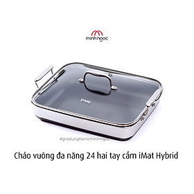 [Hàng chính hãng-iMat hybrid] Chảo vuông đa năng 24cm hai tay cầm iMat Hybrid kèm vung kính  chống dính Ceramic đen