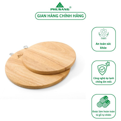 Thớt gỗ cao su tự nhiên PHUSANG không chất bảo quản, chống ẩm mốc dùng trong nhà hàng và khách sạn