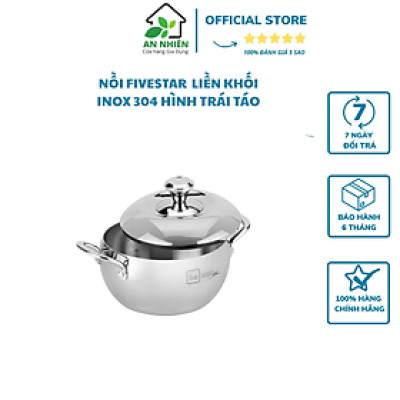 NỒI FIVESTAR INOX 304 LIỀN KHỐI, HÌNH TRÁI TÁO, SIZE 18 CM, NẮP INOX; DÙNG ĐƯỢC TRÊN MỌI LOẠI BẾP KỂ CẢ BẾP TỪ.