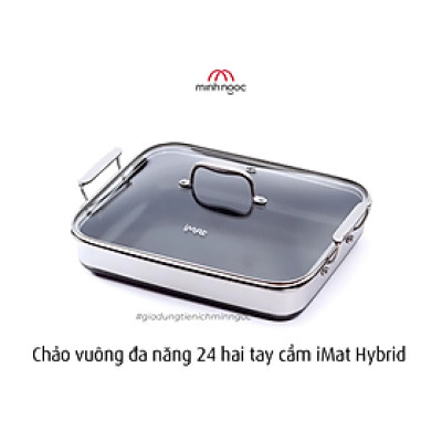 [Hàng chính hãng-iMat hybrid] Chảo vuông đa năng 24cm hai tay cầm iMat Hybrid kèm vung kính  chống dính Ceramic đen