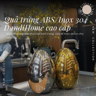 Quả trứng ABS/Inox 304 DandiHome cao cấp đựng dao, thìa, nĩa, decor bàn tiệc, phòng bếp (không kèm dao thìa nĩa)