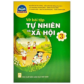 VBT Tự Nhiên Và Xã Hội 3 (Chân Trời Sáng Tạo) (2023)