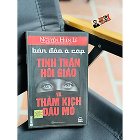 BÁN ĐẢO Ả RẬP - Tinh thần Hồi giáo và thảm kịch dầu mỏ - Nguyễn Hiến Lê - Bizbooks