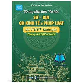 Sách - Sổ tay kiến thức Xã hội : Sử - Địa - giáo dục Kinh tế & Pháp luật thi THPT Quốc gia (WU)