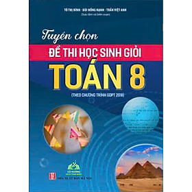 Sách - Tuyển chọn đề thi học sinh giỏi Toán 8 #huongbook