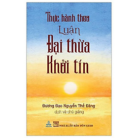 Thực Hành Theo Luận Đại Thừa Khởi Tín