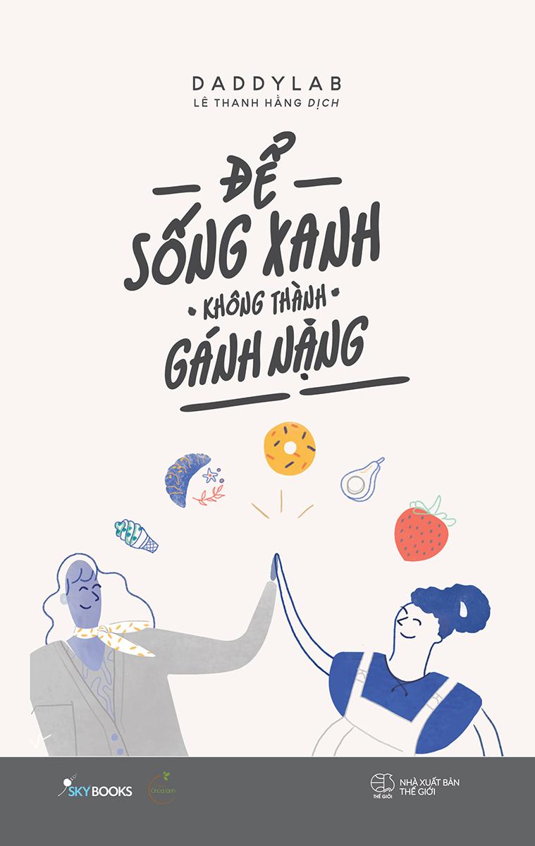 Để Sống Xanh Không Thành Gánh Nặng
