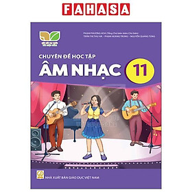 Sách Giáo Khoa Chuyên Đề Học Tập Âm Nhạc 11 (Kết Nối) (Chuẩn)