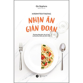 Nhịn Ăn Gián Đoạn (Tái Bản Năm 2023)