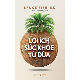 Lợi Ích Sức Khỏe Từ Dừa - Bản Quyền