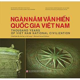 Ngàn năm văn hiến q.uốc gia Việt Nam (Xuất bản lần thứ hai, có bổ sung) - (bản in 2024)