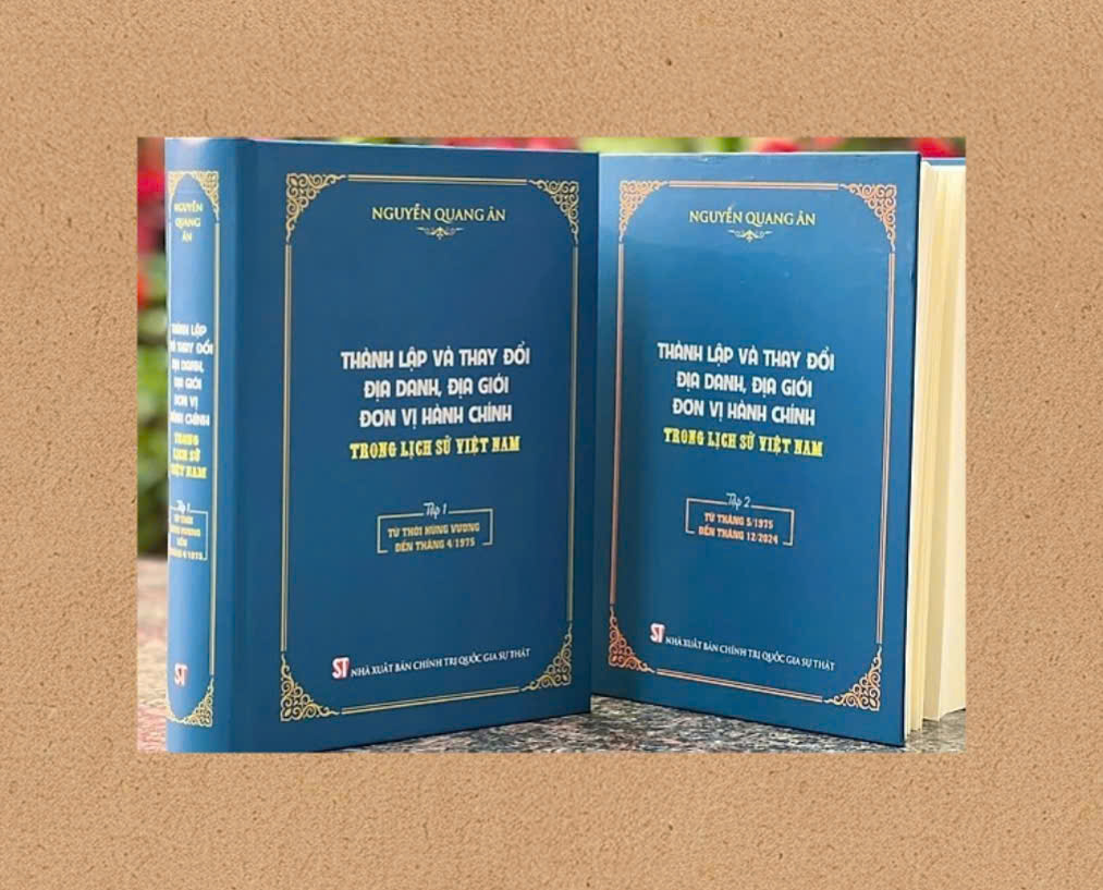 (Bộ 2 tập) THÀNH LẬP VÀ THAY ĐỔI ĐỊA DANH, ĐỊA GIỚI ĐƠN VỊ HÀNH CHÍNH TRONG LỊCH SỬ VIỆT NAM – Nguyễn Quang Ân - NXB Chính trị quốc gia sự thật
