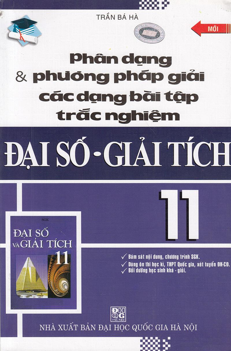 Phân Dạng Và Phương Pháp Giải Các Dạng Bài Tập Trắc Nghiệm Đại Số - Giải Tích 11