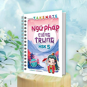 Sách Takenote - Ngữ Pháp Tiếng Trung HSK 5 - Megabook