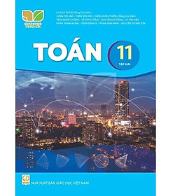 Sách giáo khoa Toán 11- tập hai- Kết Nối Tri Thức Với Cuộc Sống (Kèm Nilon bọc Sách)