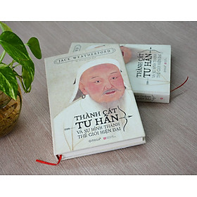 BÌA CỨNG - Thành Cát Tư Hãn Và Sự Hình Thành Thế Giới Hiện Đại - Jack Weatherford