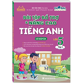 Sách - GLOBAL SUCCESS Bài tập bổ trợ và nâng cao tiếng Anh lớp 5 tập 1 (Có đáp án)