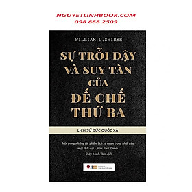 Sách - Sự trỗi dậy và suy tàn của đế chế thứ 3 (tái bản)