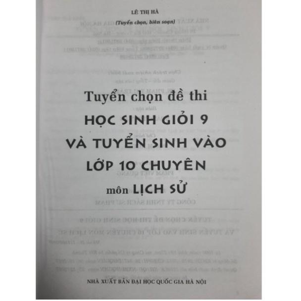 Sách - Tuyển chọn đề thi học sinh giỏi 9 và tuyển sinh vào lớp 10 chuyên môn Lịch Sử