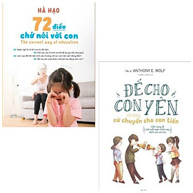 Combo 2 cuốn kĩ năng làm cha mẹ: 72 điều chớ nói với con + Để cho con yên nhưng  cứ chuyển tiền