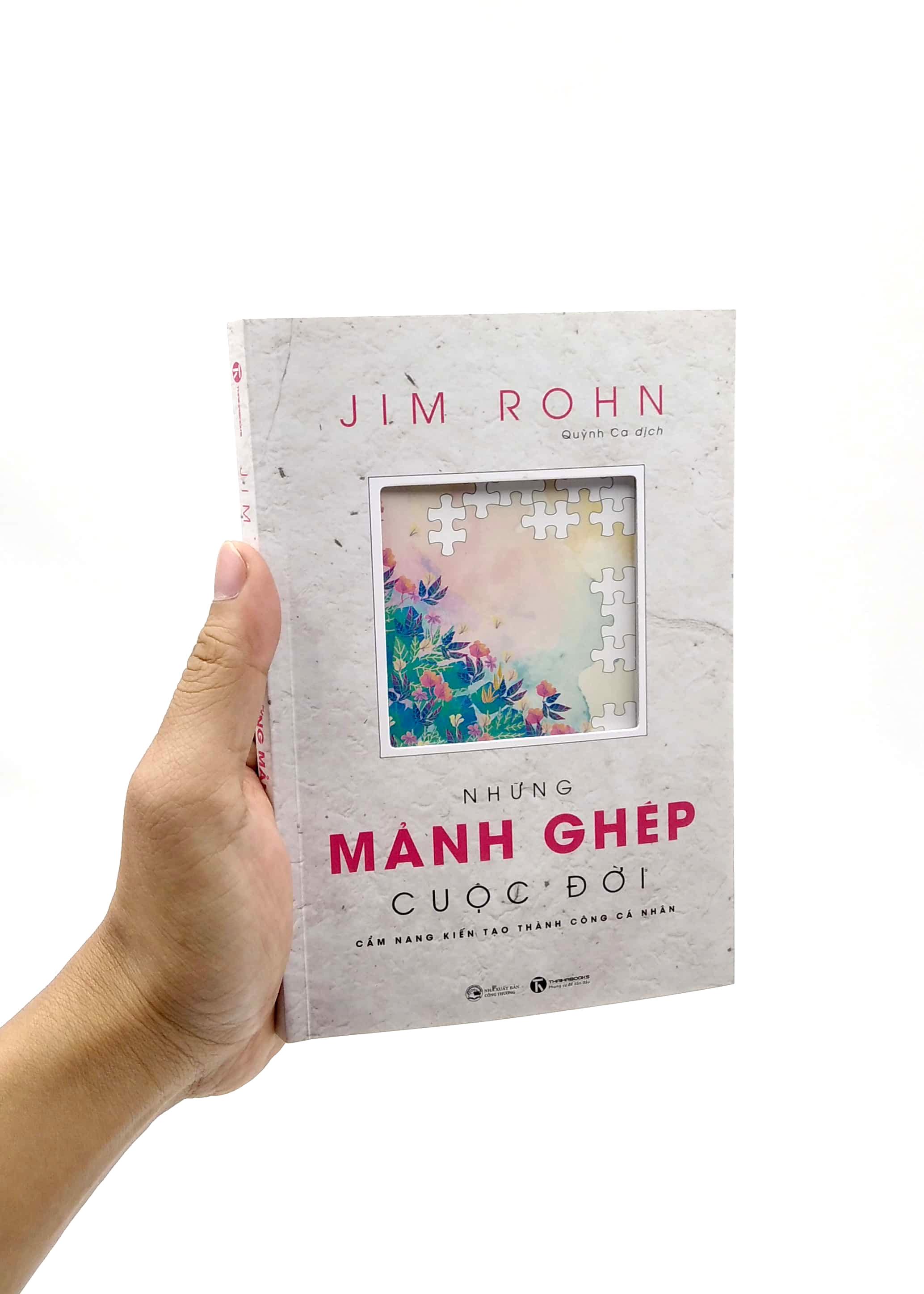 Những Mảnh Ghép Cuộc Đời - Cẩm Nang Kiến Tạo Thành Công Cá Nhân (Tái Bản)