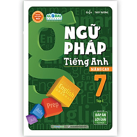 Ngữ Pháp Tiếng Anh Nâng Cao 7 Tập 1 (Global)