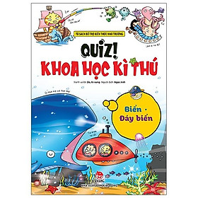 Quiz! Khoa Học Kì Thú: Biển - Đáy Biển