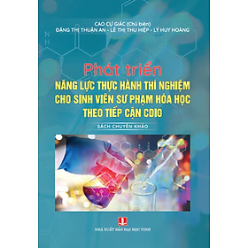 Phát Triển Năng Lực Thực Hành Thí Nghiệm Cho Sinh Viên Sư Phạm Hóa Học Theo Tiếp Cận CDIO - HA