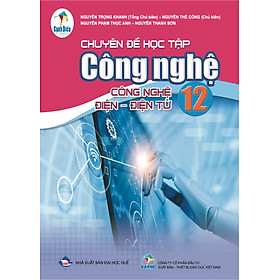 Sách giáo khoa Chuyên đề học tập Công nghệ 12- Điện, Điện tử- Cánh Diều (Kèm Nilon bọc Sách)